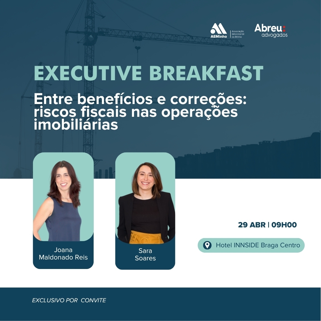 Executive Breakfast com ABREU Advogados | Entre benefícios e correções: riscos fiscais nas operações imobiliárias