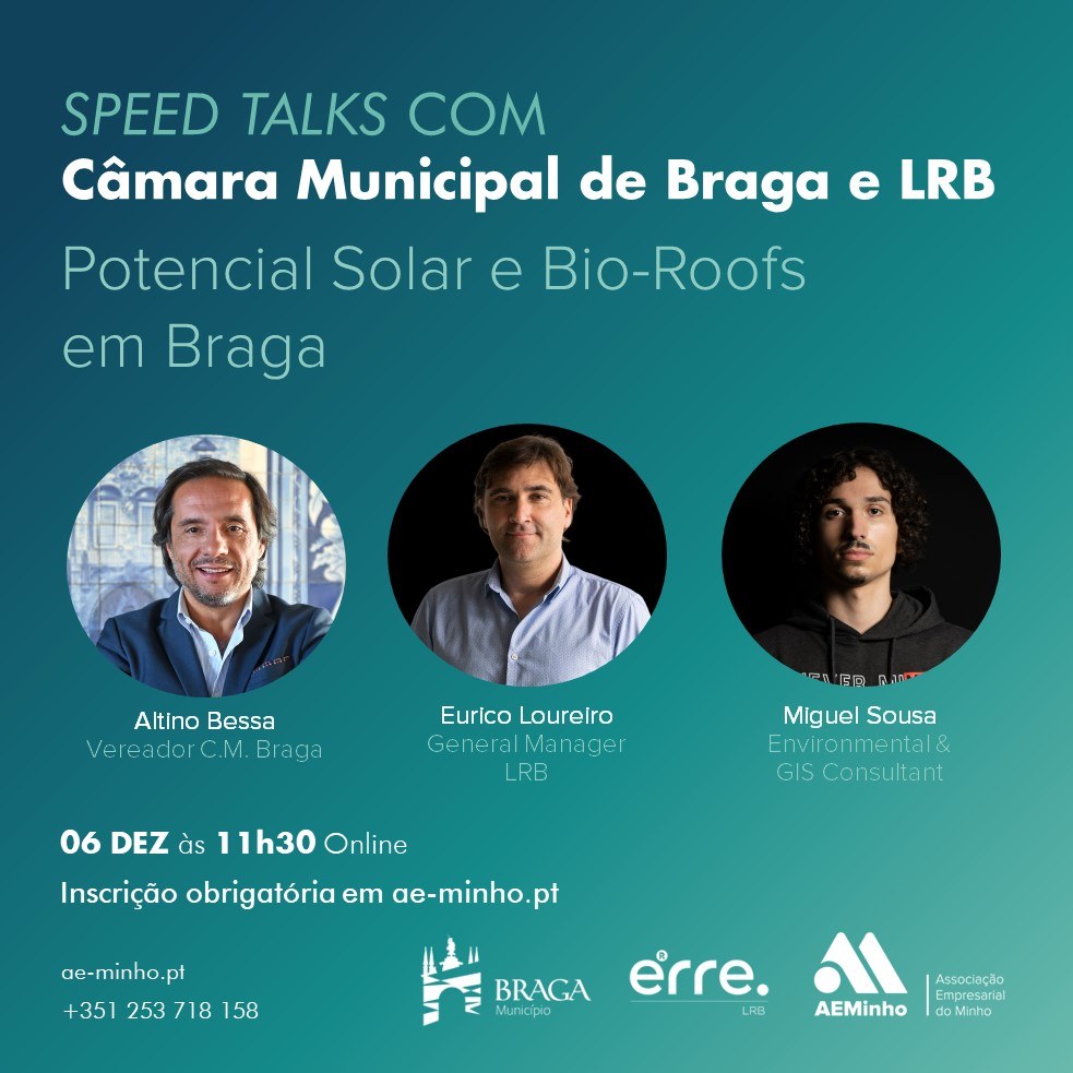 Speed Talks com Câmara Municipal de Braga e LRB | Potencial Solar e Bioroofs em Braga