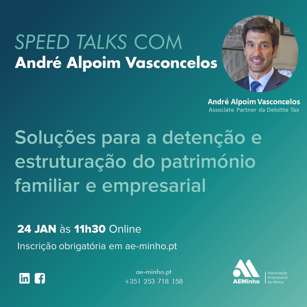 Speed Talks com Deloitte | Soluções para a detenção e estruturação do património familiar e empresarial