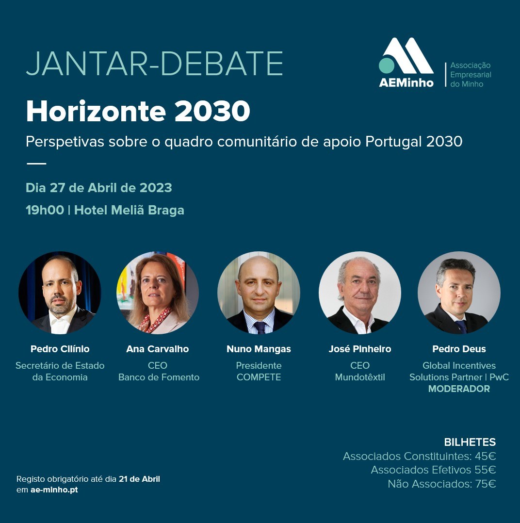 Jantar-Debate | Horizonte 2030 -  Perspetivas sobre o quadro comunitário de apoio Portugal 2030