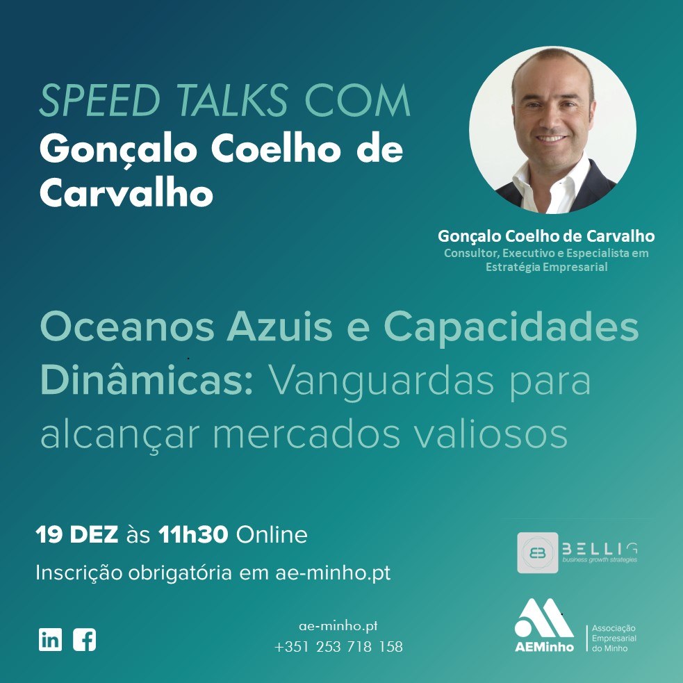 Speed Talks com Gonçalo Coelho de Carvalho | Oceanos Azuis e Capacidades Dinâmicas: Vanguardas para alcançar mercados valiosos