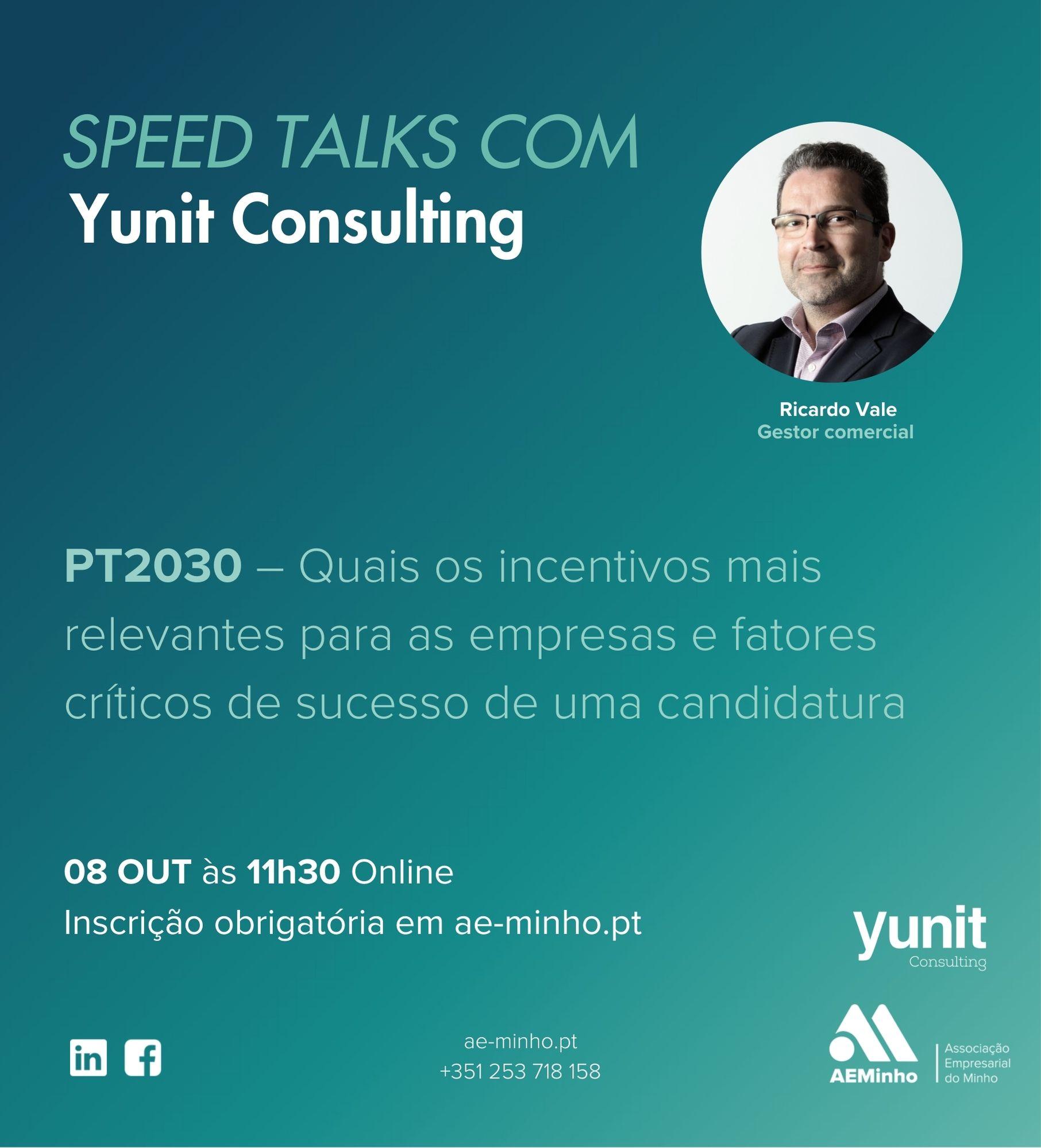 Speed Talks com YUNIT Consulting | PT2030 - Quais os incentivos mais relevantes para as empresas e fatores críticos de sucesso de uma candidatura