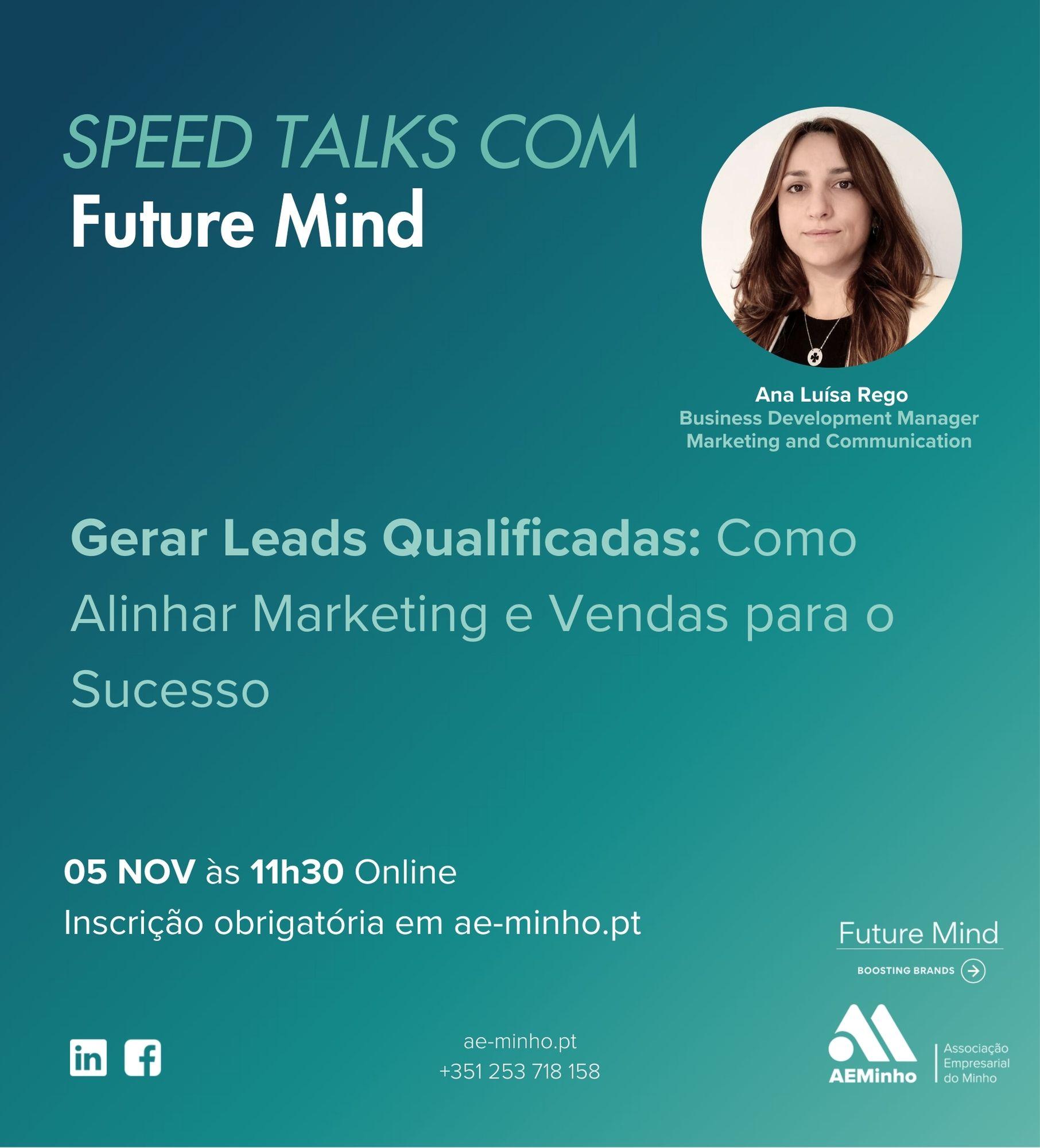 Speed Talks com Future Mind | Gerar Leads Qualificadas: Como Alinhar Marketing e Vendas para o Sucesso