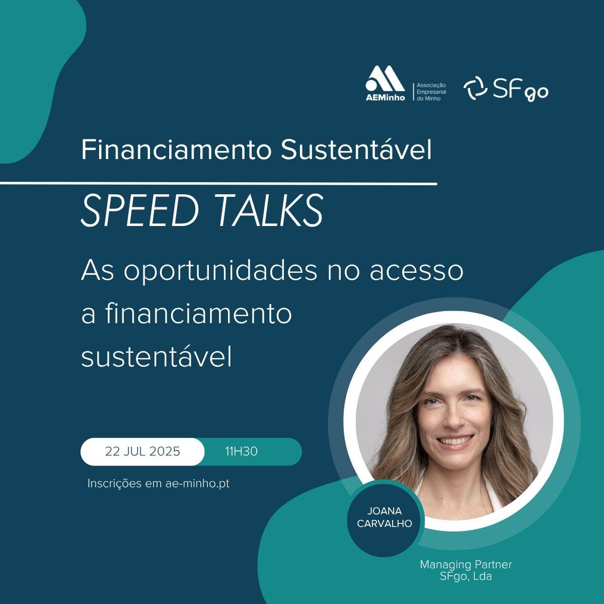 Speed Talks com SFgo | As oportunidades no acesso a financiamento sustentável