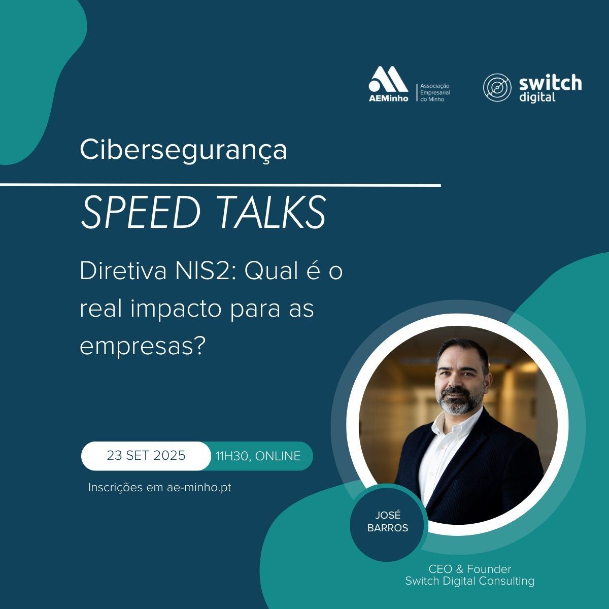 Speed Talks com Switch Digital | Diretiva NIS2: Qual é o real impacto para as empresas?