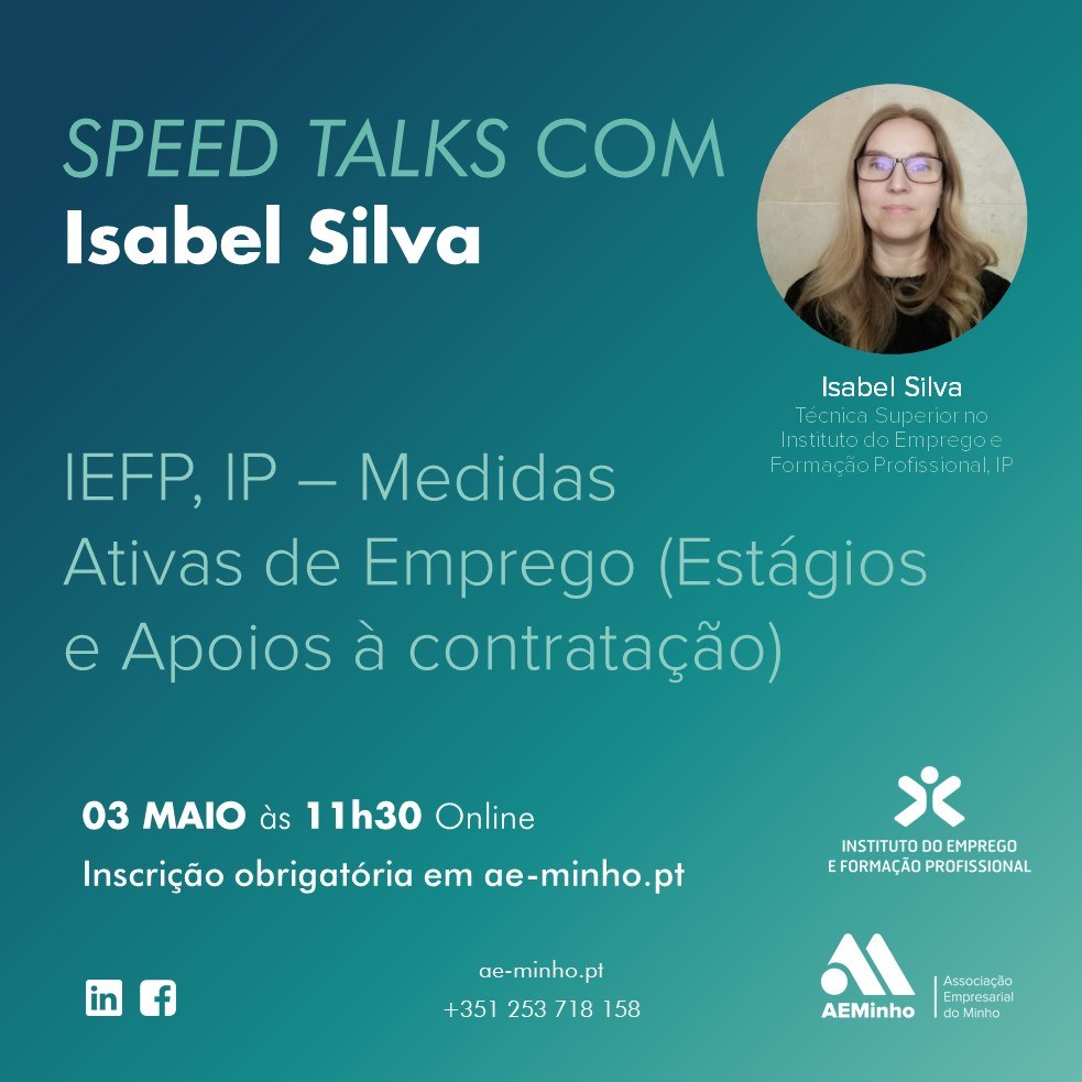 Speed Talks com Isabel Silva | IEFP, IP - Medidas Ativas de Emprego (Estágios e Apoios &agrave; Contratação)